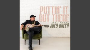 Joey Green - PUTTIN' IT OUT THERE Lyrics