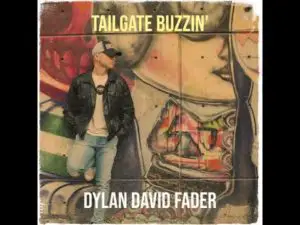 Dylan David Fader - Tailgate Buzzin' Lyrics