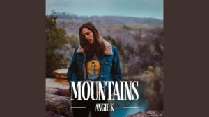 Angie K - Mountains Lyrics