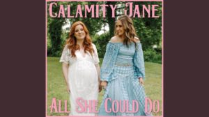 Calamity Jane - All She Could Do Lyrics