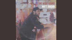 Matt Jordan - One More Round Lyrics