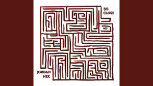 Jordan Nix - So Close Lyrics