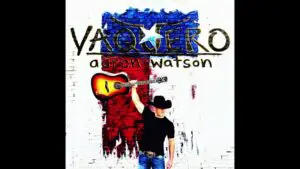 Aaron Watson - Vaquero Lyrics