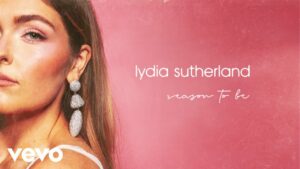 Lydia Sutherland - reason to be Lyrics